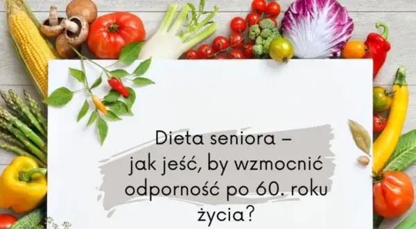 Wzmocnienie seniora: Dieta, suplementy i aktywność. Kompletny poradnik