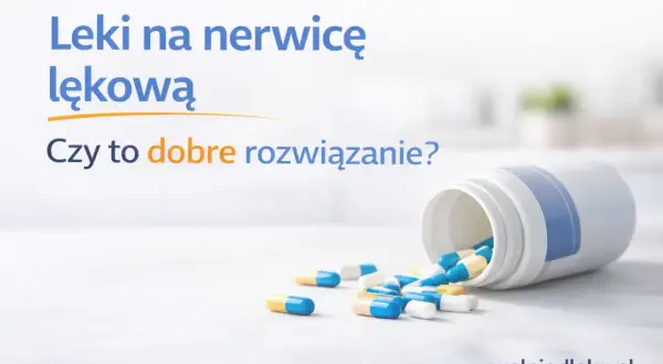 Leki na nerwicę lękową. Czy to dobre rozwiązanie? Kilka kapsułek rozsypanych obok otwartego pojemnika.