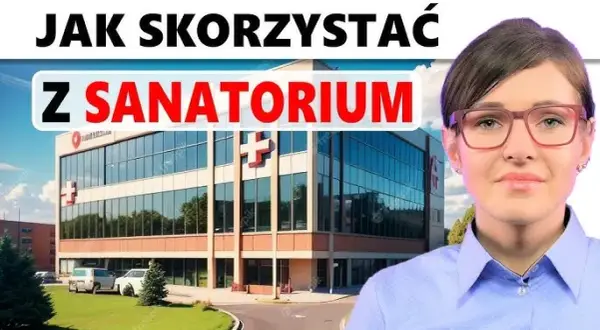 Sanatorium: NFZ, ZUS czy prywatnie? Przewodnik krok po kroku